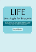 Life Learning Is for Everyone: The True Story of How South Carolina Came to Be a Leader in Providing Opportunities for Postsecondary Education to You - Hardcover