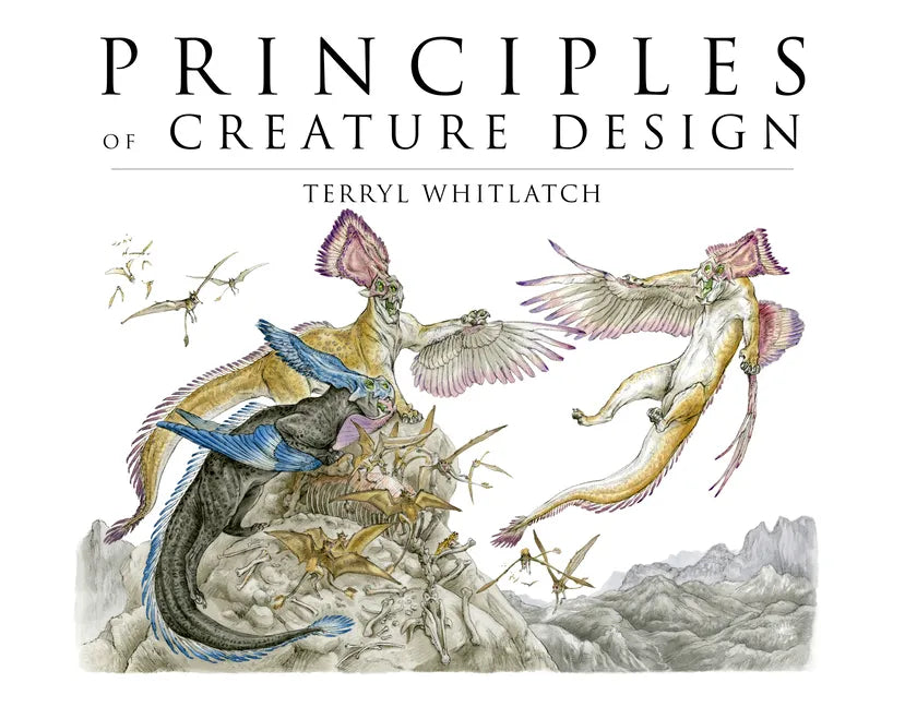 Principles of Creature Design: Creating Imaginary Animals - Hardcover