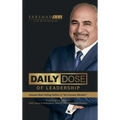 Daily Dose of Leadership: From Insight to Influence: Daily Steps to Awareness, Growth, and Leadership Mastery - Hardcover