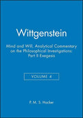 Wittgenstein, Part II: Exegesis §§428-693: Mind and Will: Volume 4 of an Analytical Commentary on the Philosophical Investigations - Paperback