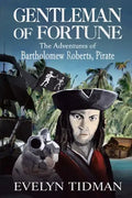 Gentleman of Fortune: The Adventures of Bartholomew Roberts, Pirate - Paperback