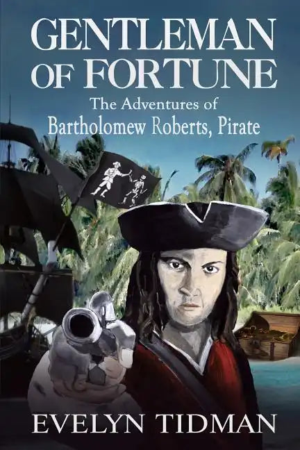Gentleman of Fortune: The Adventures of Bartholomew Roberts, Pirate - Paperback
