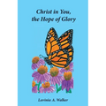 Christ in You, the Hope of Glory - Paperback