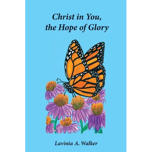 Christ in You, the Hope of Glory - Paperback