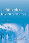 A Philosopher's Take on Economics: 2nd Edition - Paperback