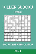 Killer Sudoku Medium 200 Puzzle WIth Solution Vol 4: Advanced Puzzle Sumdoku Book,9x9, 2 puzzles per page - Paperback