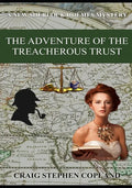 The Adventure of the Treacherous Trust: A New Sherlock Holmes Mystery - Paperback