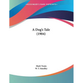 A Dog's Tale (1904) - Paperback