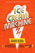 The Ice Cream Machine: 6 Deliciously Different Stories with the Same Exact Name! - Hardcover