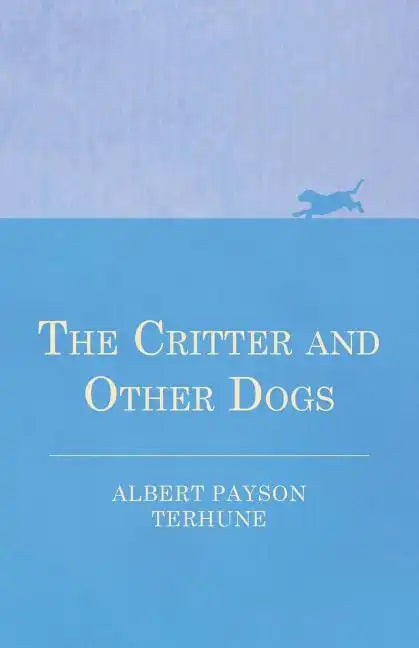 The Critter and Other Dogs - Paperback