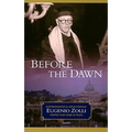 Before the Dawn: Autobiographical Reflections by Eugenio Zolli, Former Chief Rabbi of Rome - Paperback