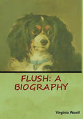 Flush: A Biography - Hardcover