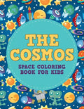 The Cosmos: Space Coloring Book for Kids - Paperback