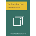 The Three-Two Pitch: A Bronc Burnett Story - Paperback