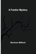 A Frontier Mystery - Paperback