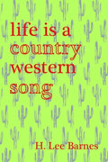 Life Is a Country Western Song - Paperback