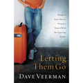 The Letting Them Go: Prepare Your Heart, Prepare Your Child for Leaving Home - Paperback