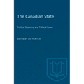 The Canadian State: Political Economy and Political Power - Paperback