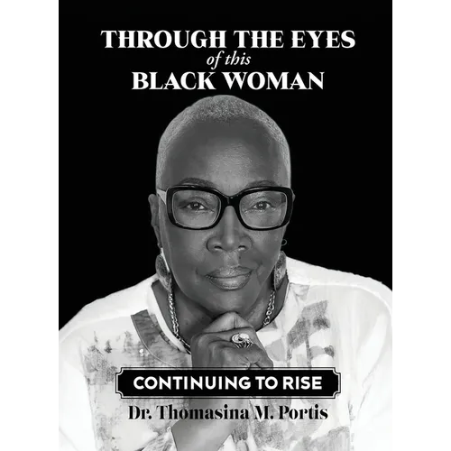 Through the Eyes of this Black Woman: Continuing to Rise - Hardcover