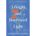 A Bright and Borrowed Light: Poems - Hardcover