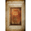 King James Only Controversy - Paperback