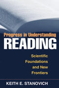 Progress in Understanding Reading: Scientific Foundations and New Frontiers - Paperback