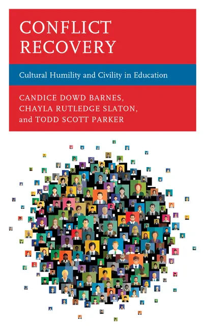 Conflict Recovery: Cultural Humility and Civility in Education - Hardcover