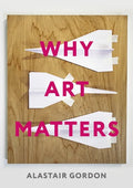 Why Art Matters: A Call for Christians to Create - Paperback