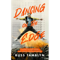 Dancing on the Edge: A Journey of Living, Loving, and Tumbling Through Hollywood - Paperback