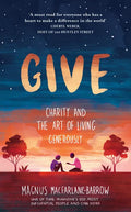 Give: Charity and the Art of Living Generously - Paperback