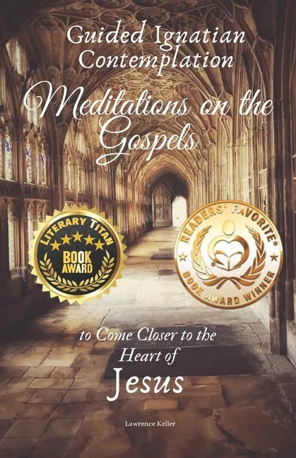 Guided Ignatian Contemplation: Meditations on the Gospels to Come Closer to the Heart of Jesus - Paperback