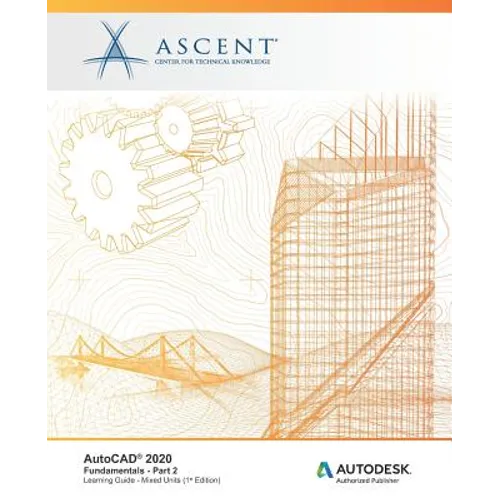 AutoCAD 2020: Fundamentals (Mixed Units) - Part 2: Autodesk Authorized Publisher - Paperback