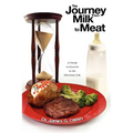 The Journey From Milk to Meat - Paperback