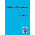 A Bitter Disapproval - Paperback