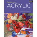 Portfolio: Beginning Acrylic: Tips and Techniques for Learning to Paint in Acrylic - Paperback
