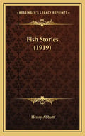 Fish Stories (1919) - Hardcover