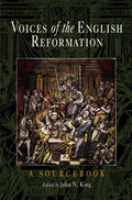 Voices of the English Reformation: A Sourcebook - Paperback