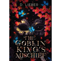 The Goblin King's Mischief - Hardcover