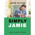 Simply Jamie: Fast & Simple Food [American Measurements] - Hardcover