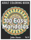 100 Easy Mandalas: An Adult Coloring Book with Fun, Simple, and Relaxing Coloring Pages (Volume 4) - Paperback