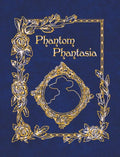 Phantom Phantasia: Poetry for the Phantom of the Opera Phan - Hardcover