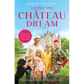 Living the Ch穰eau Dream - Hardcover