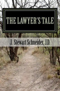 The Lawyer's Tale: A Ministry Found from a Career Lost - Paperback