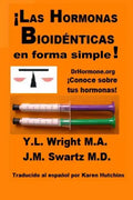 ¡Las hormonas bioidénticas en forma simple! - Paperback