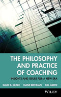 The Philosophy and Practice of Coaching: Insights and Issues for a New Era - Hardcover