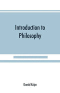 Introduction to philosophy: a handbook for students of psychology, logic, ethics, æsthetics and general philosophy - Paperback
