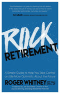 Rock Retirement: A Simple Guide to Help You Take Control and Be More Optimistic about the Future - Paperback