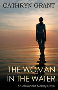 The Woman in the Water: (a Psychological Suspense Novel) (Alexandra Mallory Book 2) - Paperback
