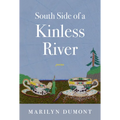 South Side of a Kinless River - Paperback