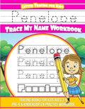 Penelope Letter Tracing for Kids Trace my Name Workbook: Tracing Books for Kids ages 3 - 5 Pre-K & Kindergarten Practice Workbook - Paperback